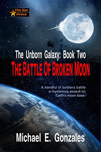 The Battle of Broken Moon (The Unborn Galaxy Book 2)
