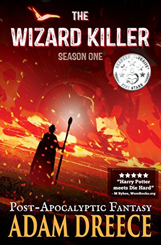 The Wizard Killer – Season One: A Thrilling Post-Apocalyptic Fantasy Adventure