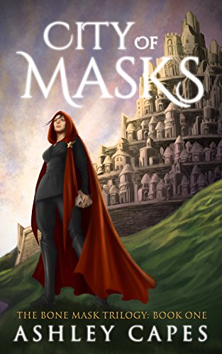 City of Masks: (An Epic Fantasy Novel) (The Bone Mask Trilogy Book 1)