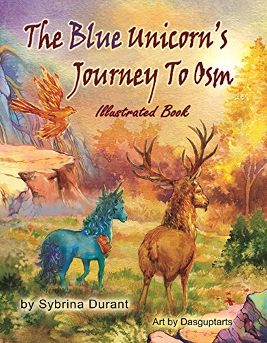 The Blue Unicorn’s Journey To Osm (Plain Text With Ilustrations)