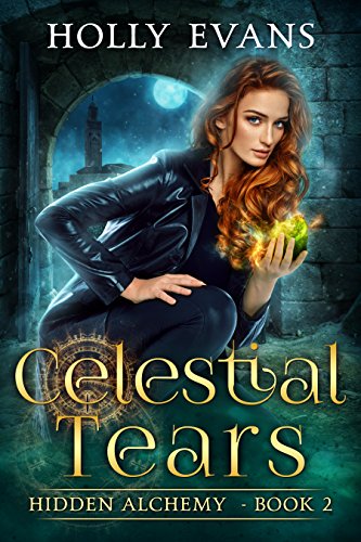 Celestial Tears (Hidden Alchemy Book 2)
