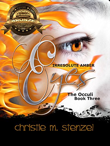 Irresolute Amber Eyes: The Occuli, Book Three (The Occuli Book Series 4)
